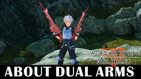 About Dual Wielding - Sword Art Online: Fatal Bullet [JP1.01]