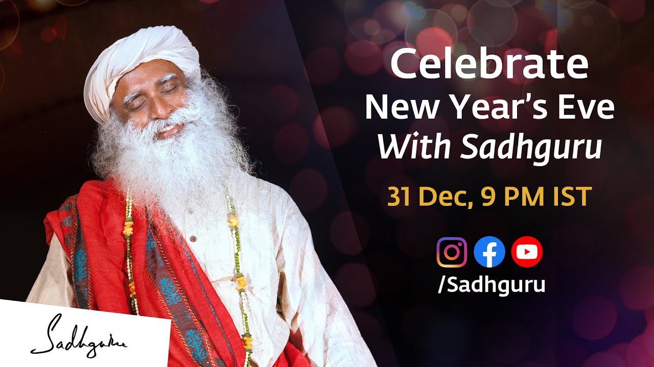 Celebrate New Years - Live with Sadhguru #NewYear2022