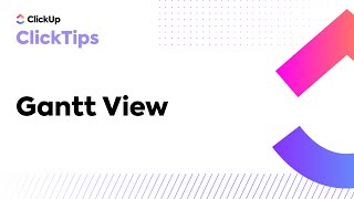 Gantt View (ClickTips)