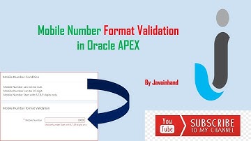 Oracle APEX Tutorial(49)-Mobile Number Validation in Oracle Apex | Javainhand