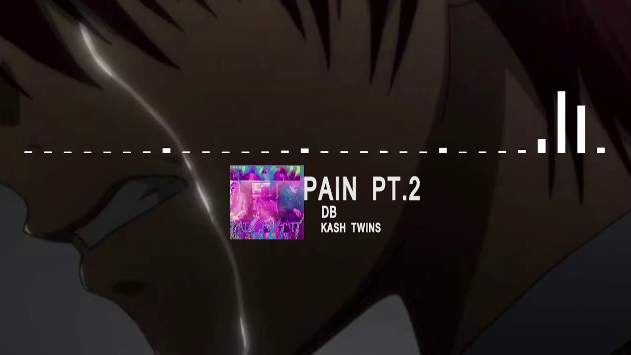 DB FT. KASH TWINS - PAIN PT 2