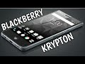 HERE IS THE BLACKBERRY KRYPTON **A.K.A. BLACKBERRY MOTION**