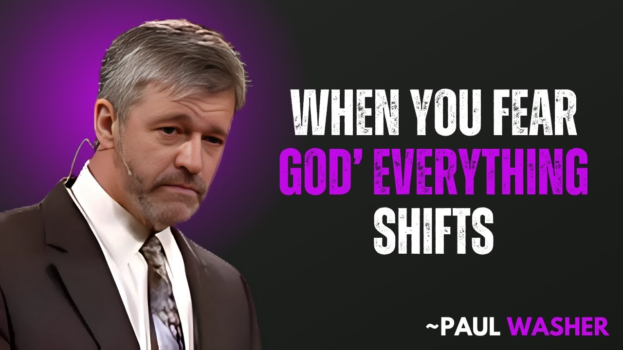 "The Fear of God Changes Everything" || PAUL WASHER MOTIVATION 🙏🔥"