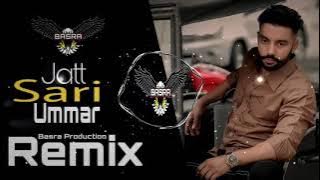 'Jatt Saari Umar (Full Song) Sippy Gill' | Jatt Kuwara |Remix | Basra Production | New Punjabi Song