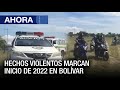 Hechos violentos marcan inicio de 2022 en #Bolívar - #03Ene - Ahora