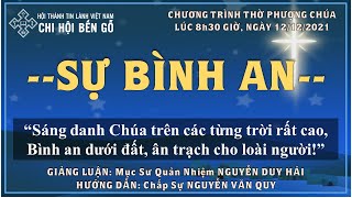 HTTL BẾN GỖ - Chương Trình Thờ Phượng Chúa - 12/12/2021