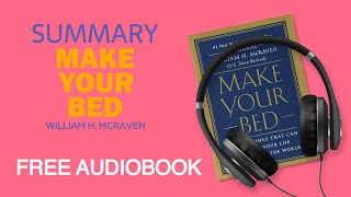 Summary of Make Your Bed by William H. McRaven | Free Audiobook