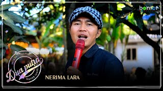 NERIMA LARA - HERY PRATAMA - DUA PUTRA (SHOW MUKTIJAYA KARAWANG) - BONTOT RECORDS