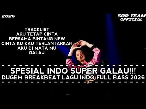 DJ BREAKBEAT AKU TETAP CINTA X BERSAMA BINTANG DUGEM BREAKBEAT LAGU INDO FULL BASS TERBARU 2026
