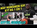 MAY HUMAMON KAY KYT NG 1 ON 1 - KYT VS. GONZALLO - ANG LAKI NG KALABAN | S.2. vlog 294