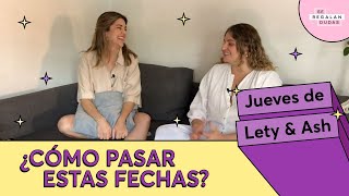 ¿Cómo pasar estas fechas | Jueves de Lety & Ash | Se Regalan Dudas Podcast