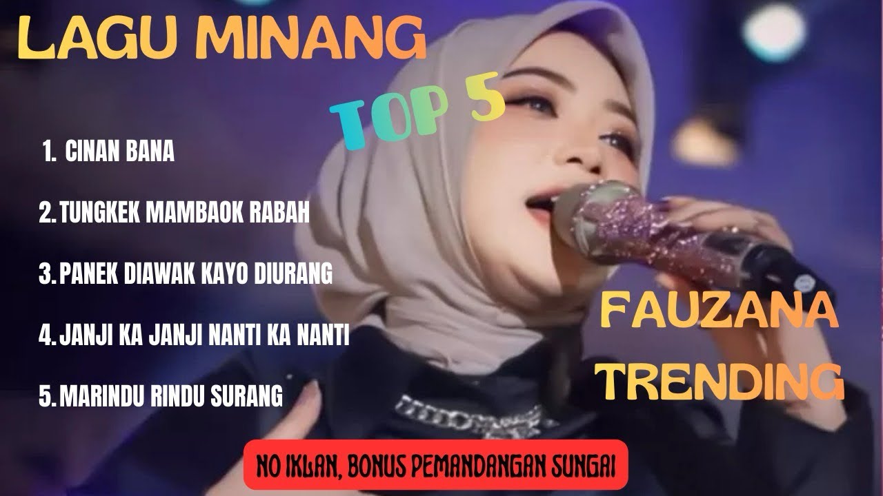 FAUZANA - LAGU MINANG TOP 5 || TANPA IKLAN, SUARA JERNIH 