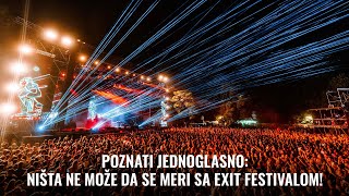Poznati jednoglasno: Ništa ne može da se poredi sa EXIT festivalom!