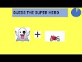 Guess The Super Hero By Emoji |  Quizzy World