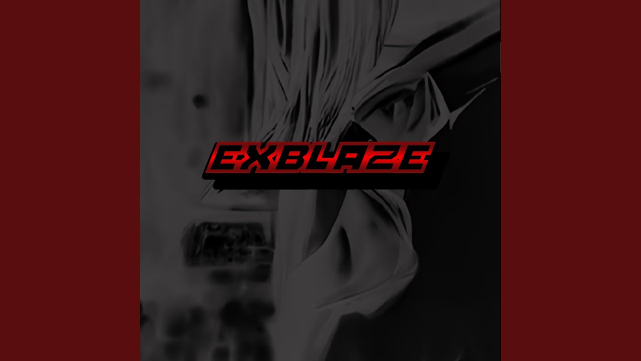 Watch EXBLAZE (Intro) on YouTube Watch EXBLAZE (Intro) on YouTube