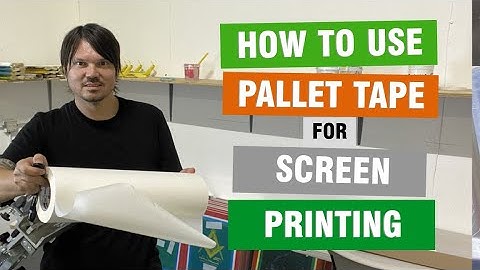 Using Pallet Tape in Screen Printing