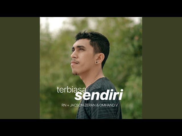 Terbiasa Sendiri (feat. Jacson Zeran, Omhand V) class=