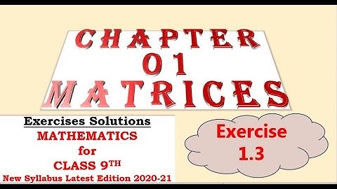 Class 9th Mathematics Solution #Chapter 01 #Matrices #Exercise 1.3 #KPK Text Book Board Peshawar