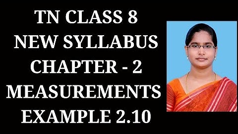 8th Maths Ch-2 Measurements | Example 2.10 | Samacheer One plus One channel