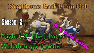 Neighbours Back From Hell: Night Of The Hunter - 9 Gold Coins Walkthrough/Guide Season 2 Xbox One
