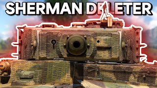 DELETING SHERMANS IS HILARIOUS | Tiger E