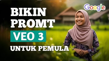 TUTORIAL BIKIN PROMT VEO 3 UNTUK PEMULA || GOOGLE GEMINI