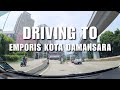 Driving to Emporis Kota Damansara (4K)