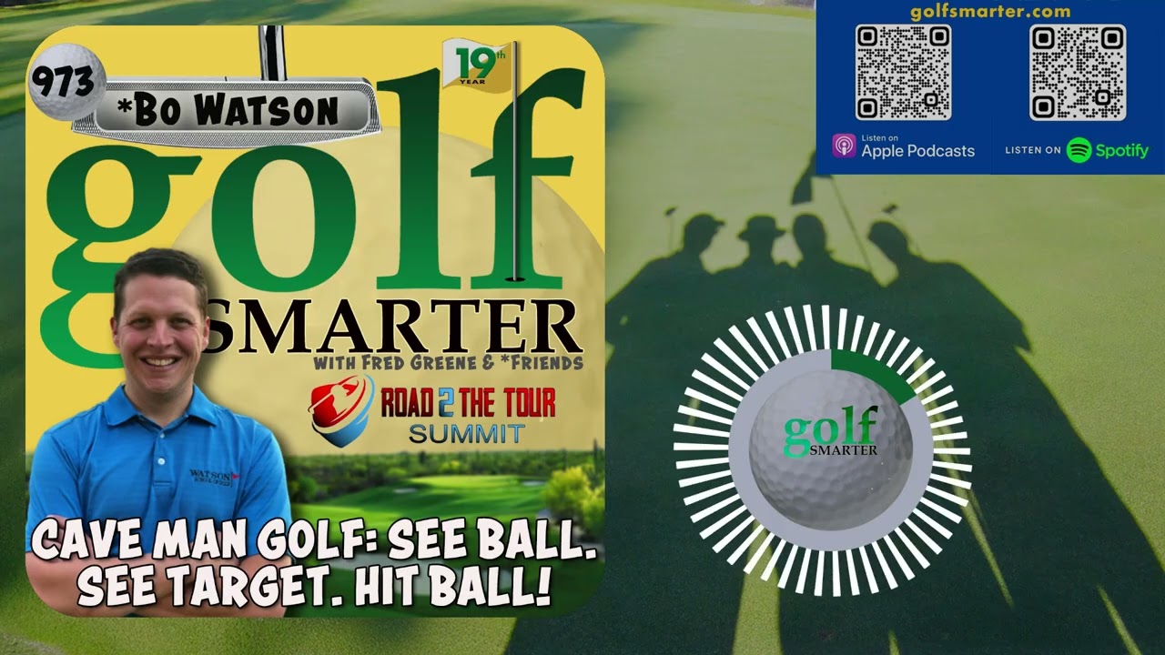 Cave Man Golf: See Ball. See Target. Hit Ball! Road2TheTourSummit with BoWatson Cave Man Golf: See Ball. See Target. Hit Ball! Road2TheTourSummit with BoWatson