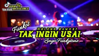 FUNKOT VERSION 2023 TAK INGIN USAI {MOLEND RAWX87} || ZINYO FUNKYTONE