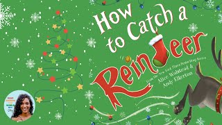 🦌 How to Catch a Reindeer Christmas Read Aloud Story for Kids