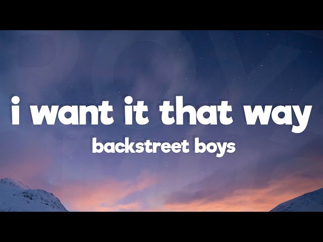 I Want It That Way by Backstreet Boys Vintage Song Lyrics on