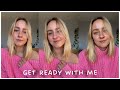 natural glowy MAKEUP routine - get ready with me