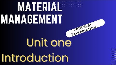 Material Management unit one tutorials