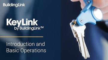 KeyLink by BuildingLink - Introduction and Basic Operations