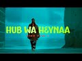 HUB WAA HEYNAA KISH YOW G كيش يوجي OFFICIAL MUSIC VIDEO HUB WAA HEYNAA KISH YOW G كيش يوجي OFFICIAL MUSIC VIDEO