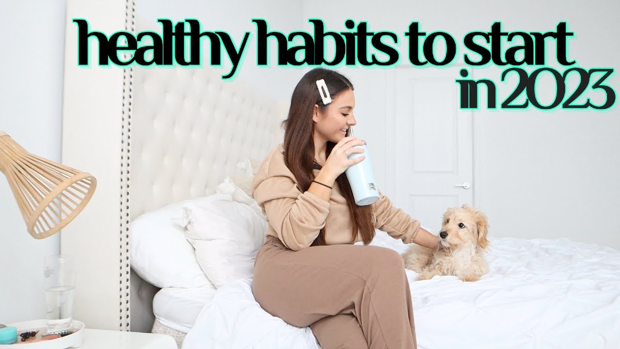 5 HEALTHY HABITS TO START IN 2023 ! - YouTube