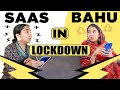 Saas Bahu In Lockdown | MostlySane