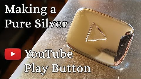 Making a Pure Silver Custom YouTube Play Button