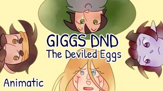 GIGGS D&amp;D - The Deviled Eggs
