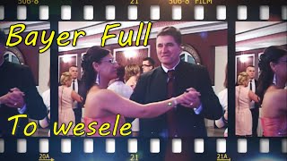 Video thumbnail of "Bayer Full - To wesele (2020)"