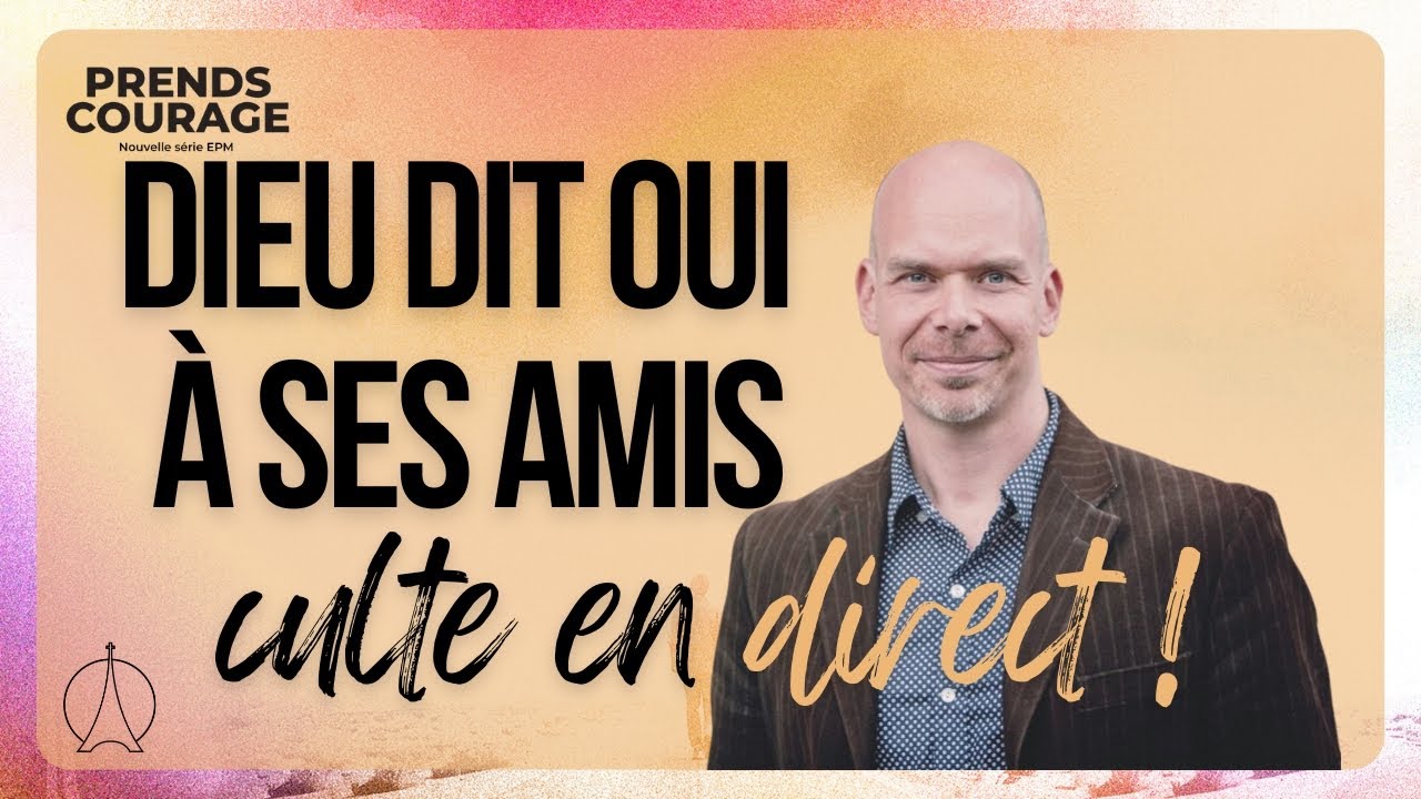 Dieu dit oui à ses amis | Pasteur Christian ROBICHAUD