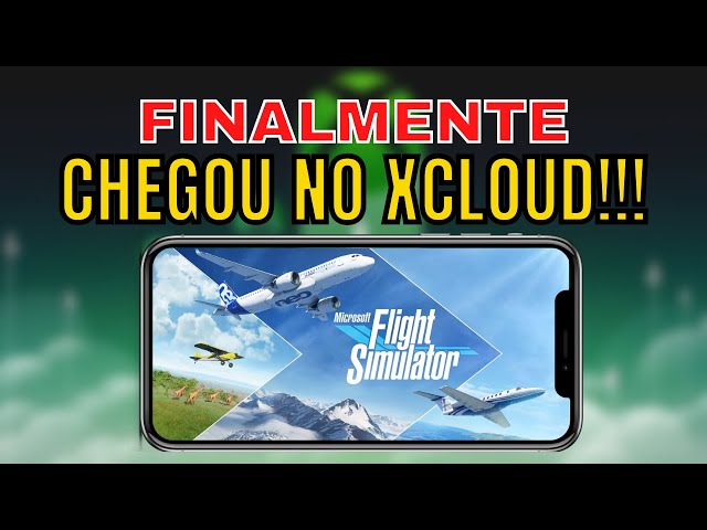 ARRIVED on XCLOUD, MICROSOFT FLIGHT SIMULATOR 2020 now available on Xbox  One, Android, IOS and PC 