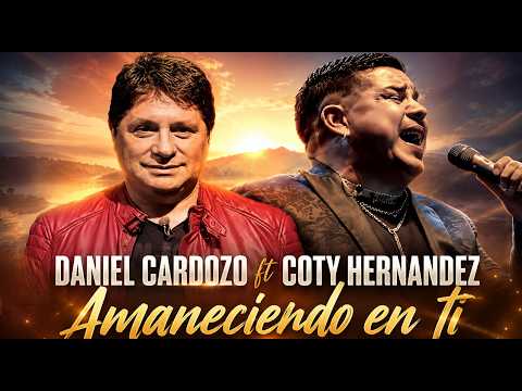 Daniel Cardozo La voz de Los Charros & Coty Hernandez Amaneciendo en ti