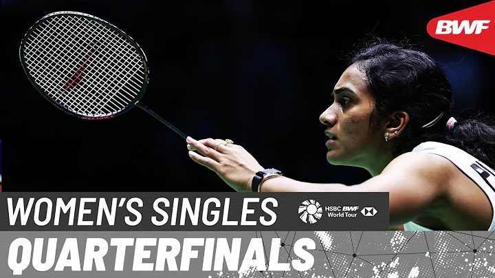 YONEX French Open 2024 | Pusarla V. Sindhu (IND) vs. Chen Yu Fei (CHN) [2] | QF - DayDayNews