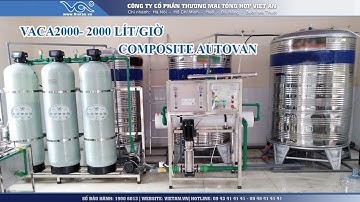 Dây chuyền lọc nước 2000 lít/giờ composite autovan VACA2000