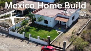 Mexico Home Build. Chapala Jalisco. Ajijic Jalisco.