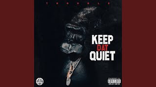 Download Lagu Keep Dat Quiet MP3 Download Lagu Keep Dat Quiet MP3