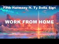Fifth Harmony ft. Ty Dolla $ign ~ Work from Home # lyrics # Bee Gees, Adele, Pink Sweat$