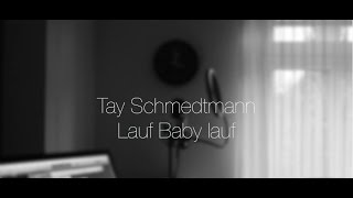 Tay Schmedtmann - Lauf Baby lauf (From The Voice Of Germany)  Akustik Version
