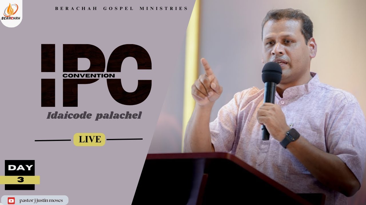 🔴 LIVE NOW - IPC Idaicode palachel Convention |DAY-3| Pas.Justin Moses | Berachah Church
